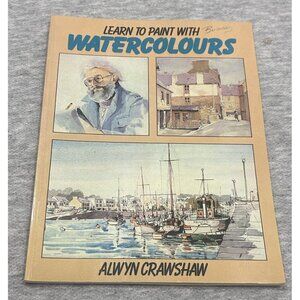 Learn to Paint with Watercolors by Alwyn Crawshaw Magazines Paperback 1979
